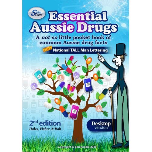 Essential Aussie Drugs: A not so little pocket book of Aussie Drugs 2nd Edition  (DeskTop version)